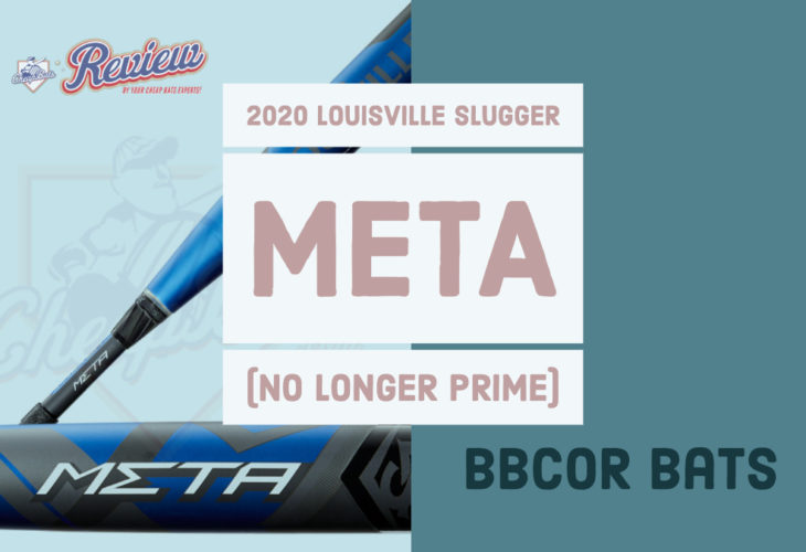 2020 Louisville Slugger Meta (No Longer Prime) BBCOR Bat
